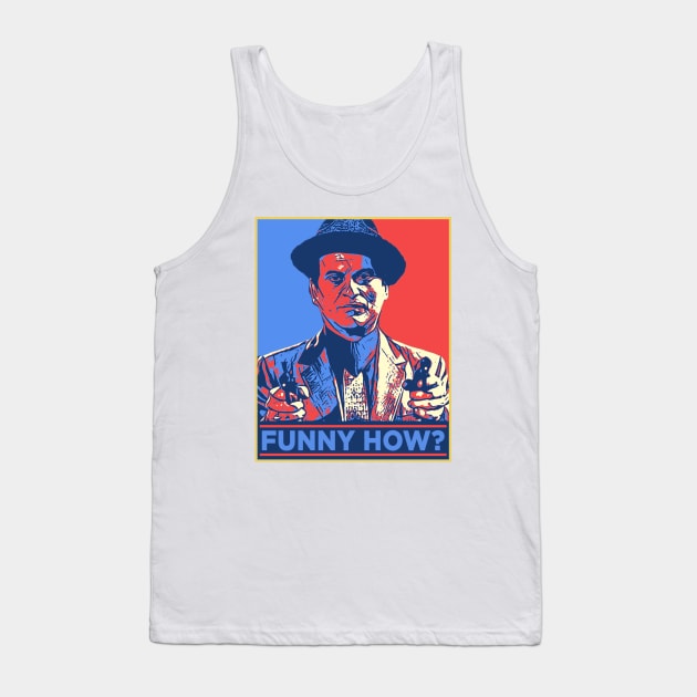 Funny How? Tank Top by NotoriousMedia